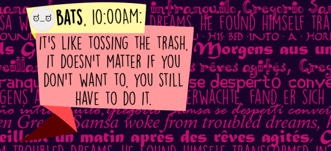 It's like tossing the trash, it doesn't matter if you don't want to, you still have to do it.